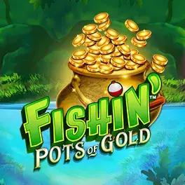 fishin' pots of gold